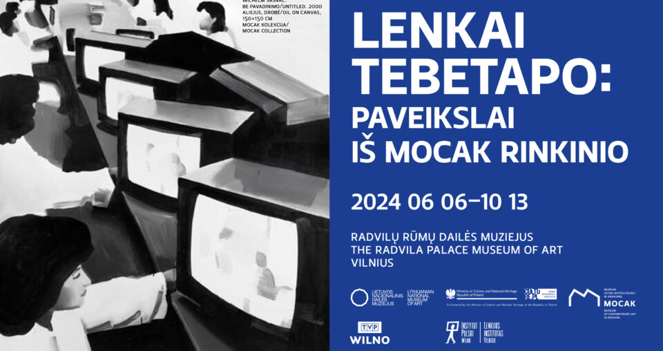 <span class="slider-name"><a href="https://www.lndm.lt/lenkai-tebetapo-paveikslai-is-mocak-rinkinio/">Lenkai tebetapo: paveikslai iš MOCAK rinkinio</a></span><span class="sldier-meta">2024 m. birželio 6 d. – spalio 13 d. </span>