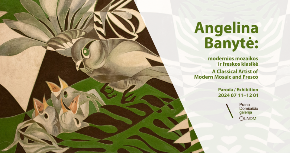 <span class="slider-name"><a href="https://www.lndm.lt/angelina-banyte-modernios-freskos-ir-mozaikos-klasike/">Angelina Banytė: modernios freskos ir mozaikos klasikė</a></span><span class="sldier-meta">2024 m. liepos 11 d. – gruodžio 1 d. </span>