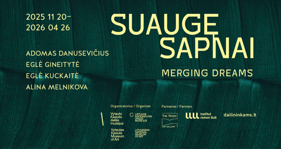 <span class="slider-name"><a href="https://www.lndm.lt/suauge-sapnai-adomas-danusevicius-egle-gineityte-egle-kuckaite-alina-melnikova/">Suaugę sapnai. Adomas Danusevičius, Eglė Gineitytė, Eglė Kuckaitė, Alina Melnikova</a></span><span class="sldier-meta">2025 m. lapkričio 20 – 2026 balandžio 26 d.</span>