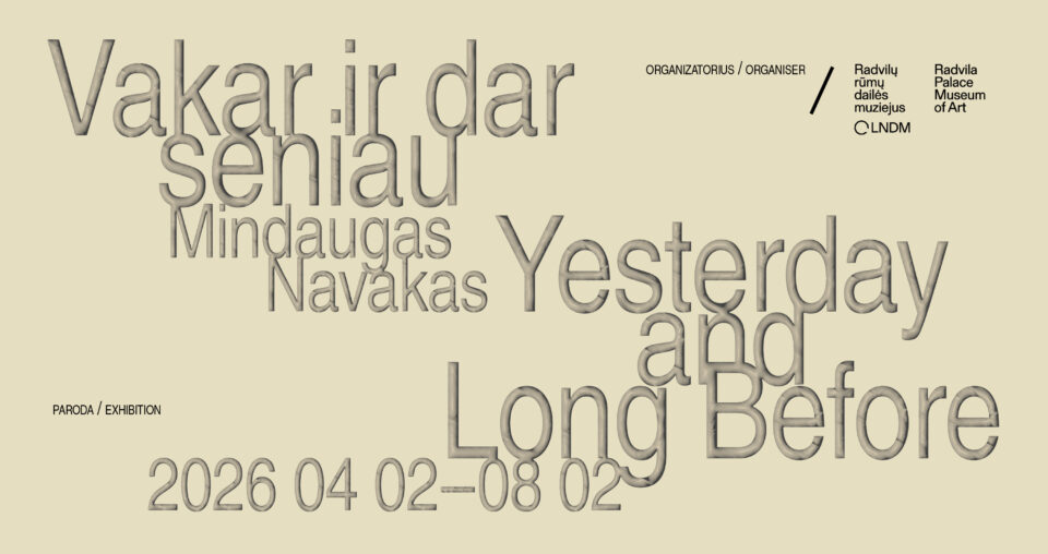 <span class="slider-name"><a href="https://www.lndm.lt/mindaugas-navakas-vakar-ir-dar-seniau-2026-04-02-08-02/">Mindaugas Navakas. Vakar ir dar seniau. 2026 04 02–08 02</a></span><span class="sldier-meta">2026 m. balandžio 2 d. – rugpjūčio 2 d.</span>